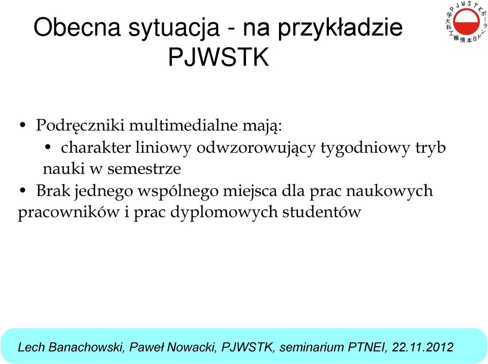 tygodniowy tryb nauki w semestrze Brak jednego wspólnego