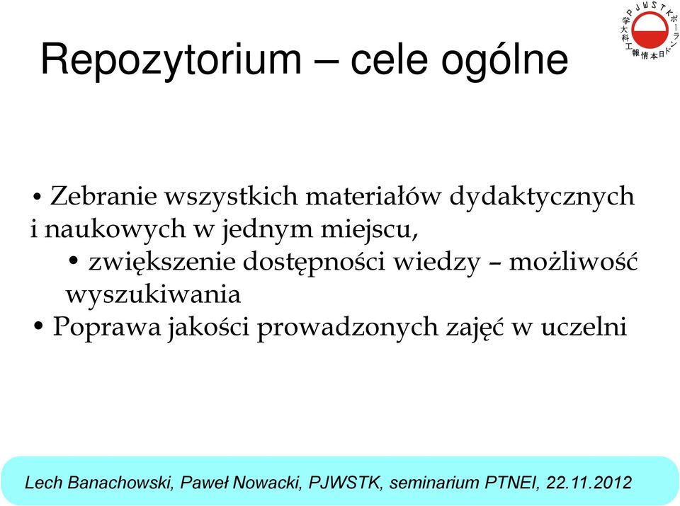 miejscu, zwiększenie dostępności wiedzy możliwość