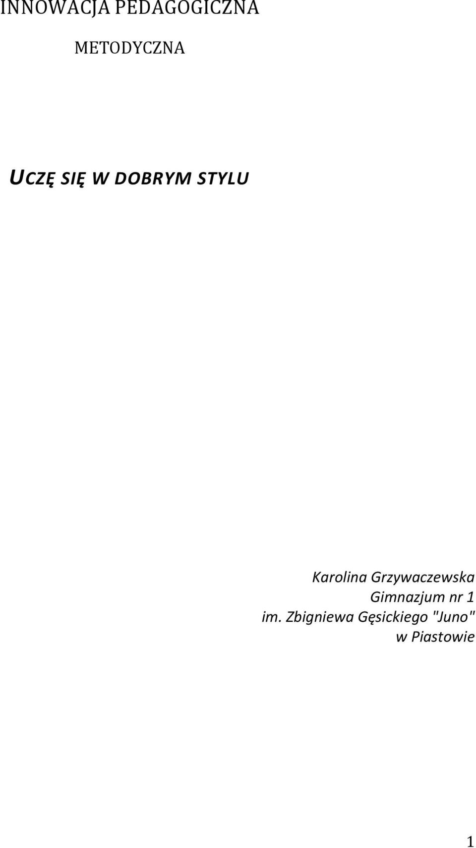 Grzywaczewska Gimnazjum nr 1 im.