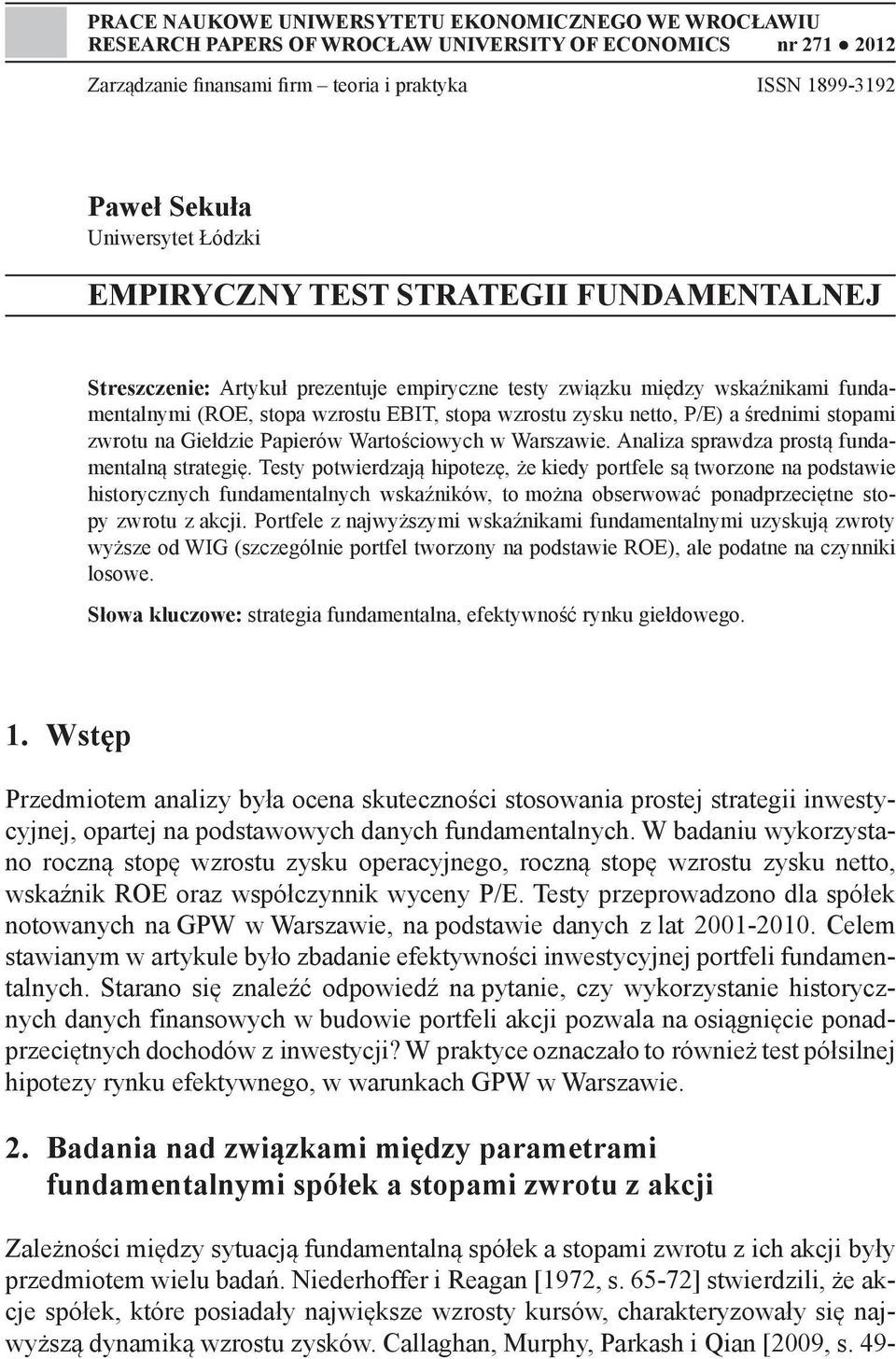 netto, P/E) a średnimi stopami zwrotu na Giełdzie Papierów Wartościowych w Warszawie. Analiza sprawdza prostą fundamentalną strategię.