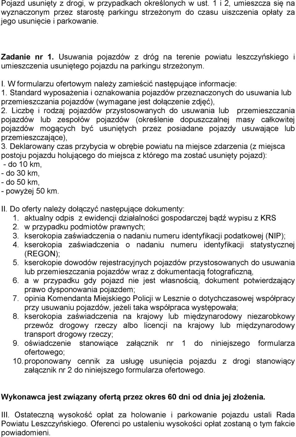 Standard wyposażenia i oznakowania pojazdów przeznaczonych do usuwania lub przemieszczania pojazdów (wymagane jest dołączenie zdjęć), 2.