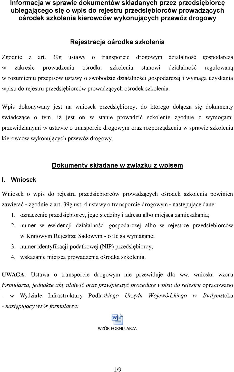 39g ustawy o transporcie drogowym działalność gospodarcza w zakresie prowadzenia ośrodka szkolenia stanowi działalność regulowaną w rozumieniu przepisów ustawy o swobodzie działalności gospodarczej i