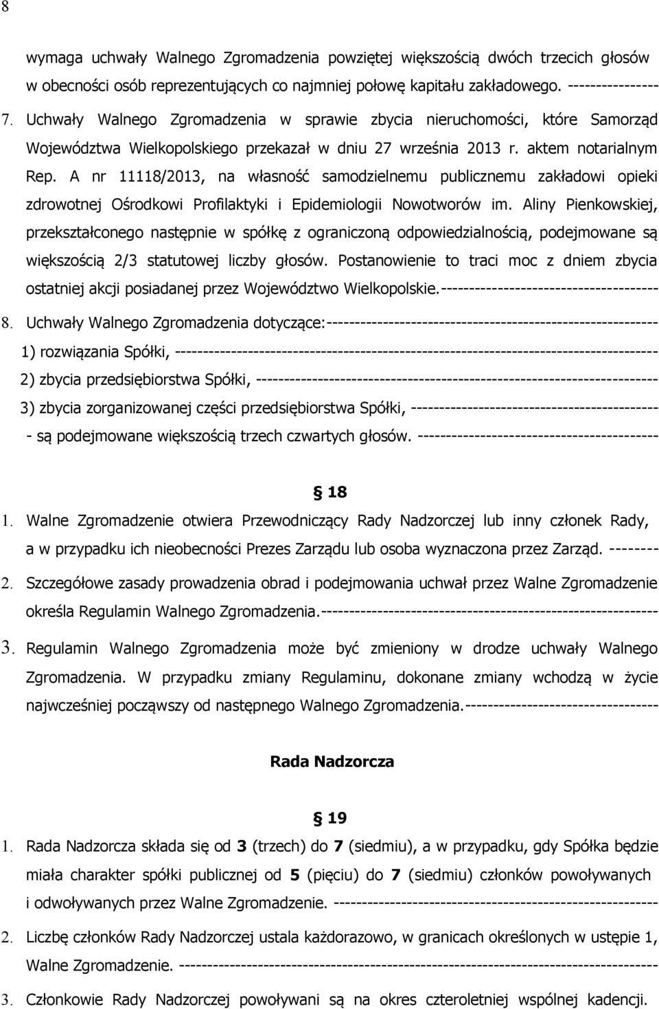 A nr 11118/2013, na własność samodzielnemu publicznemu zakładowi opieki zdrowotnej Ośrodkowi Profilaktyki i Epidemiologii Nowotworów im.