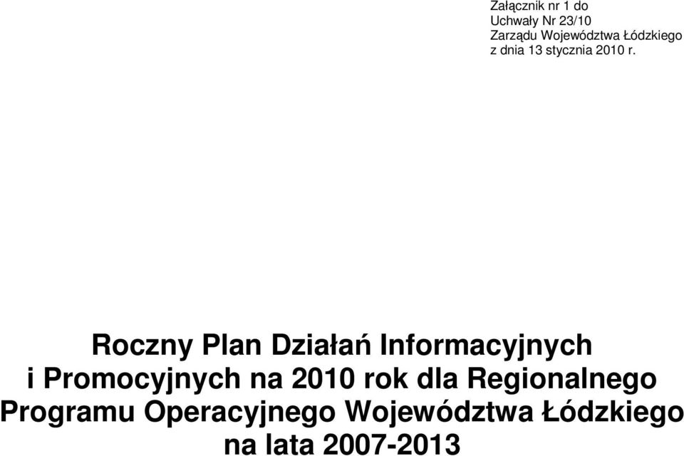 Roczny Plan Działań Informacyjnych i Promocyjnych na 2010