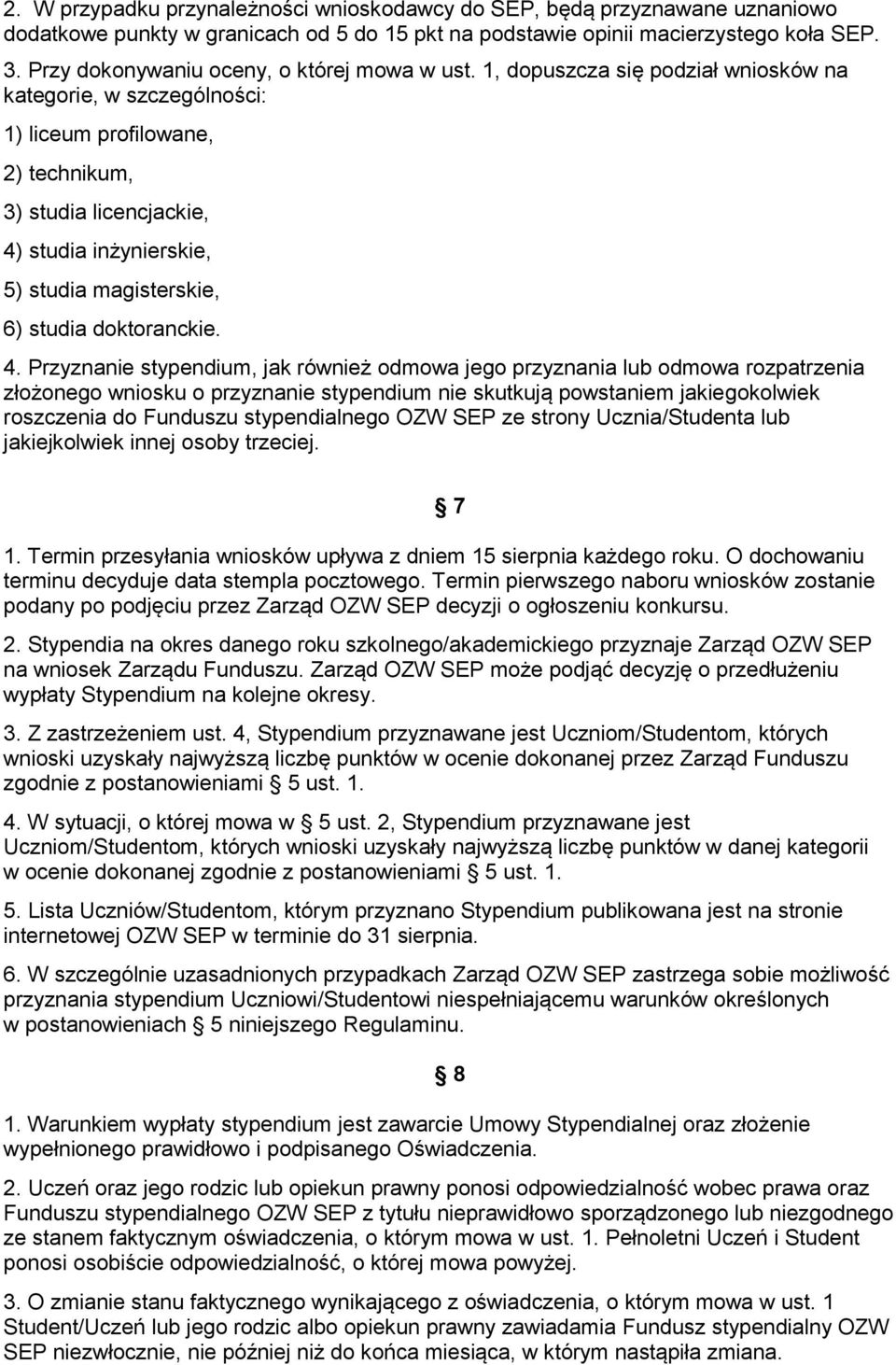 1, dopuszcza się podział wniosków na kategorie, w szczególności: 1) liceum profilowane, 2) technikum, 3) studia licencjackie, 4)