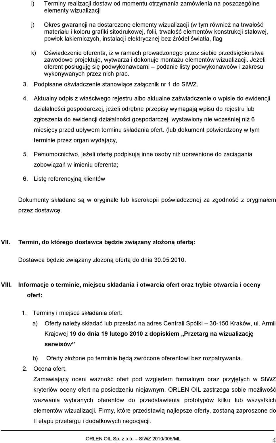 przez siebie przedsiębiorstwa zawodowo projektuje, wytwarza i dokonuje montażu elementów wizualizacji.