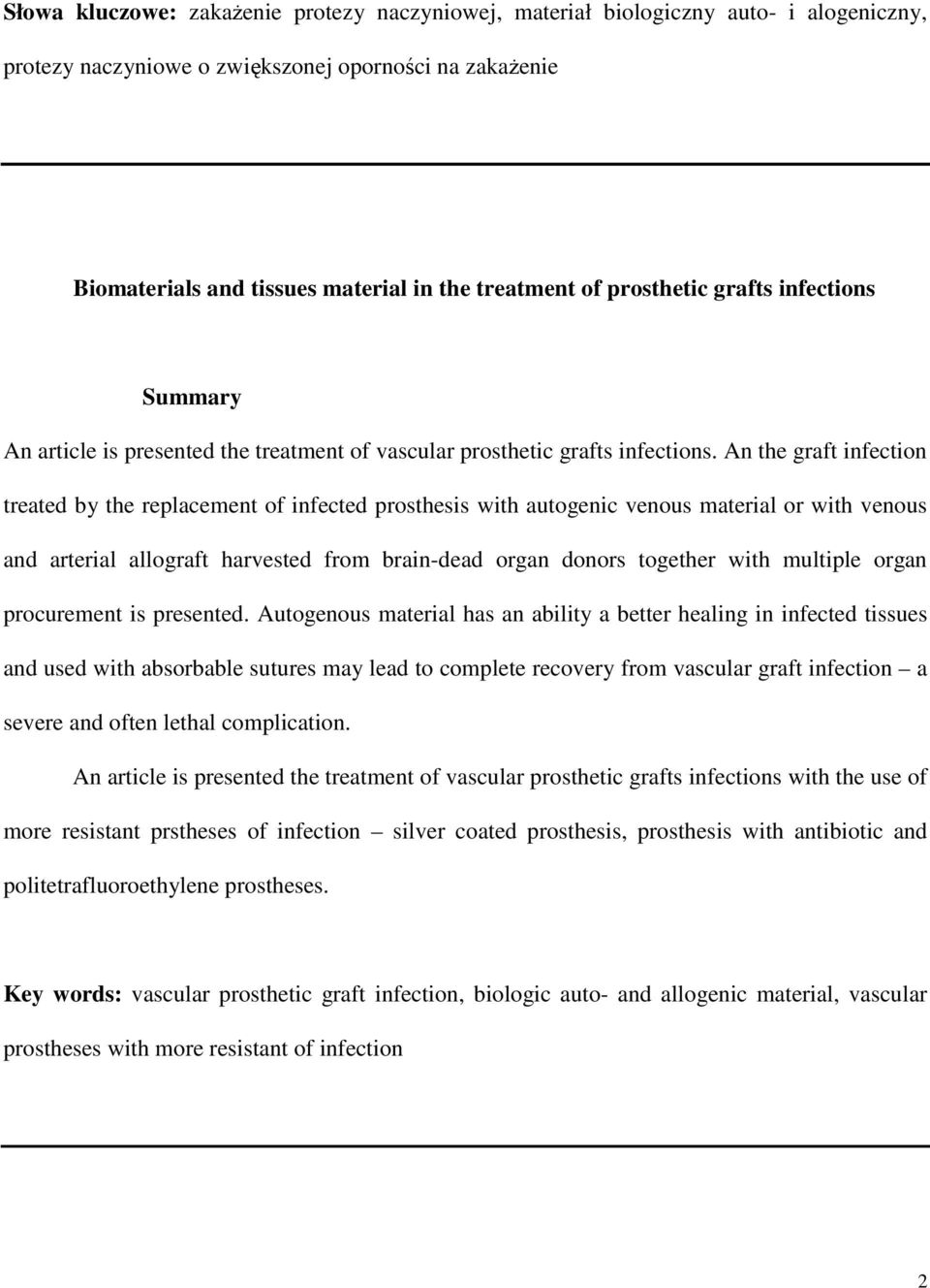 An the graft infection treated by the replacement of infected prosthesis with autogenic venous material or with venous and arterial allograft harvested from brain-dead organ donors together with