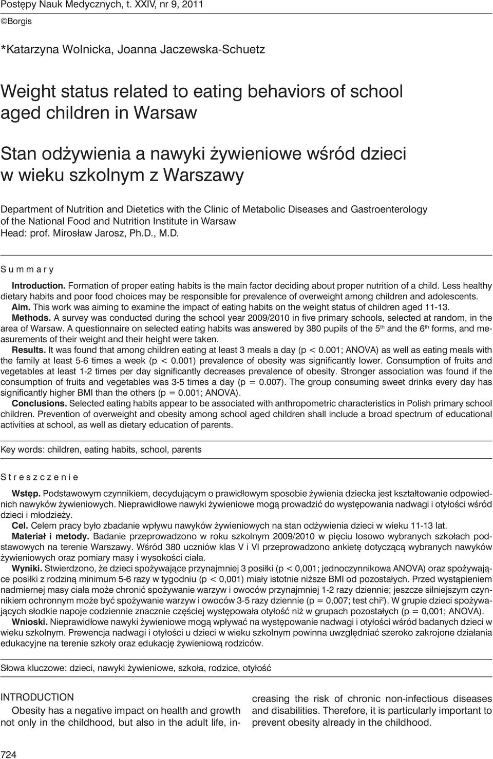 wieku szkolnym z Warszawy Department of Nutrition and Dietetics with the Clinic of Metabolic Diseases and Gastroenterology of the National Food and Nutrition Institute in Warsaw Head: prof.