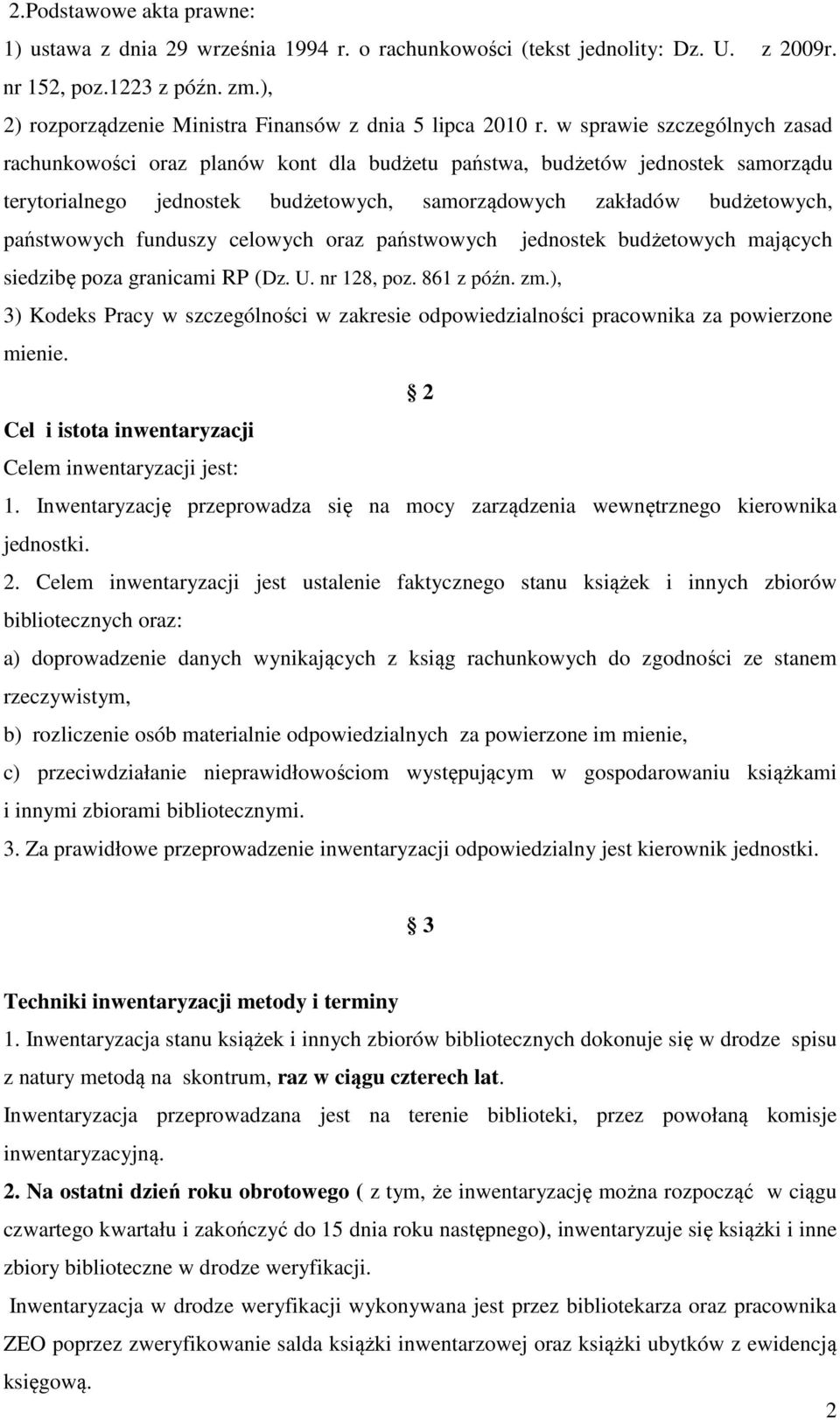 w sprawie szczególnych zasad rachunkowości oraz planów kont dla budżetu państwa, budżetów jednostek samorządu terytorialnego jednostek budżetowych, samorządowych zakładów budżetowych, państwowych