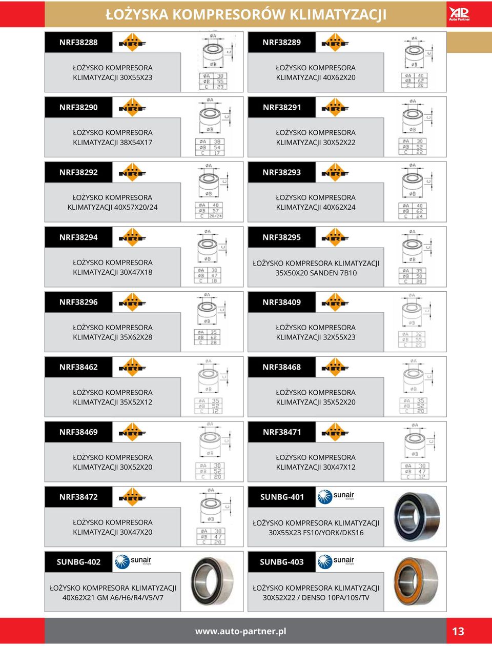 35X62X28 KLIMATYZACJI 32X55X23 NRF38462 NRF38468 KLIMATYZACJI 35X52X12 KLIMATYZACJI 35X52X20 NRF38469 NRF38471 KLIMATYZACJI 30X52X20 KLIMATYZACJI 30X47X12 NRF38472