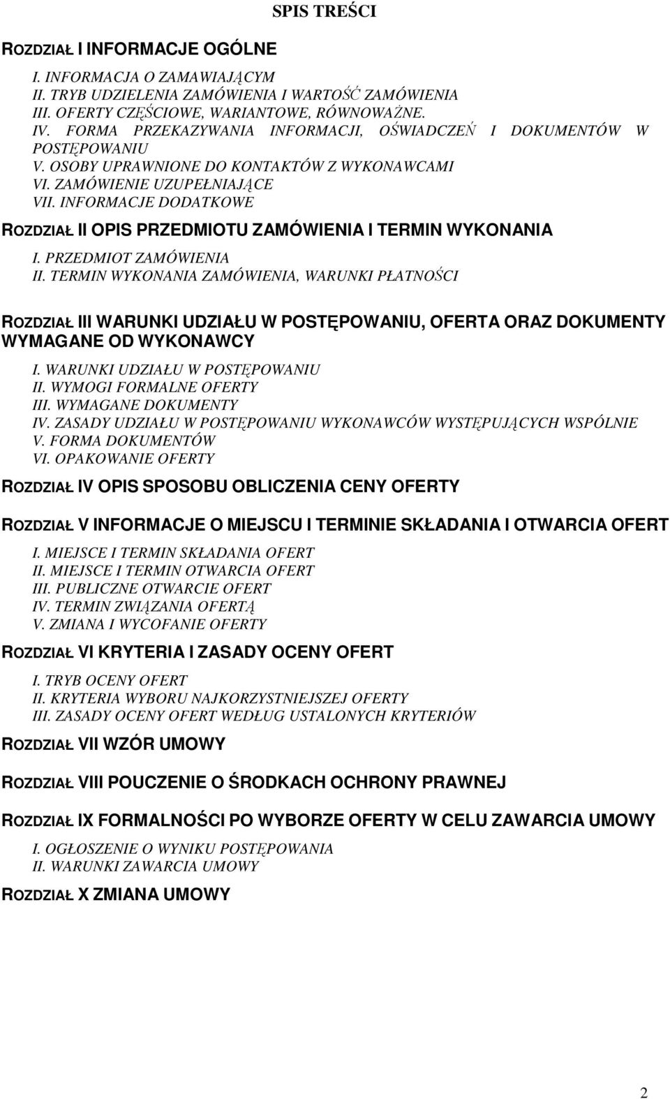 INFORMACJE DODATKOWE ROZDZIAŁ II OPIS PRZEDMIOTU ZAMÓWIENIA I TERMIN WYKONANIA I. PRZEDMIOT ZAMÓWIENIA II.