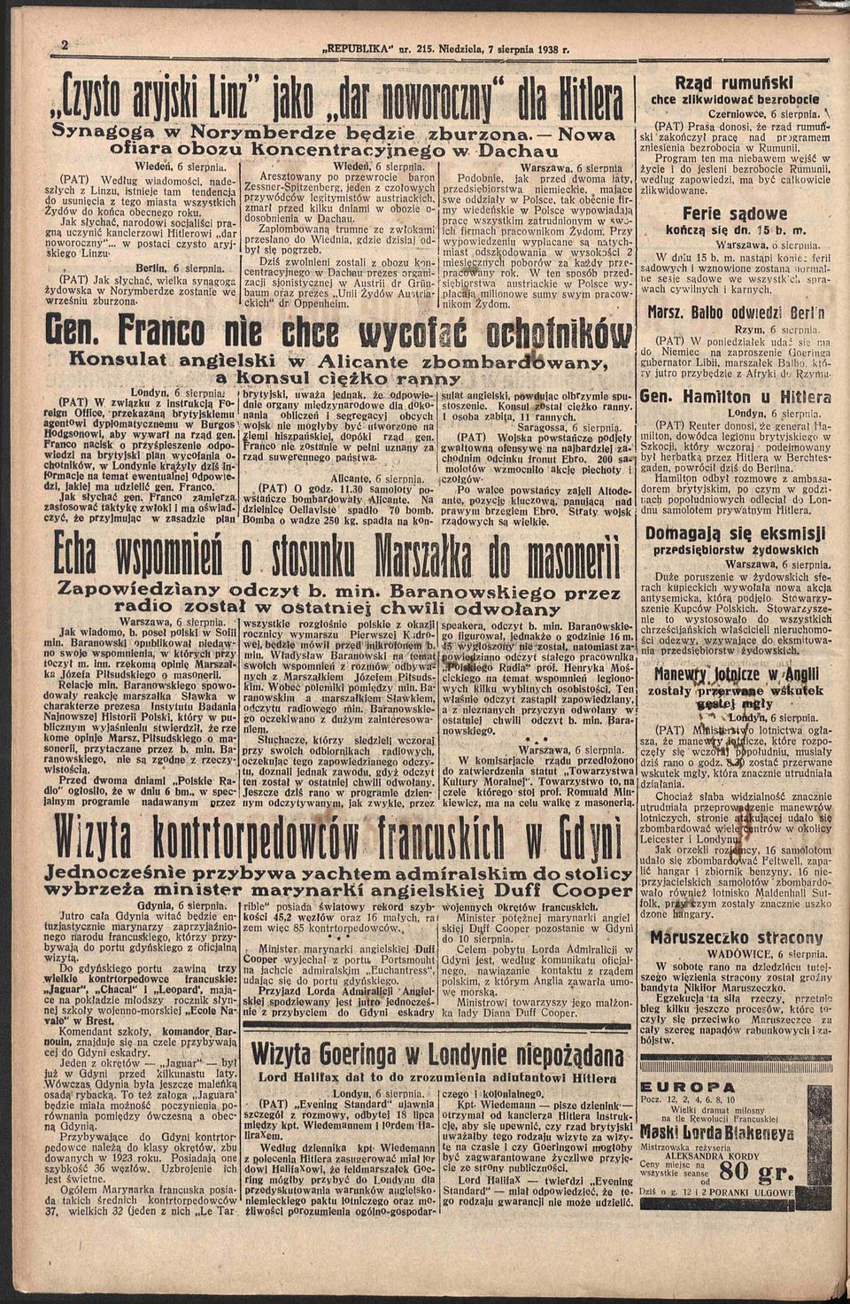 Jak słychać, narodowi socjaliści pragną uczynić kanclerzowi Hitlerowi dar noworoczny"... w postaci czysto aryjskiego Linzu- Berlin, 6 sierpnia.