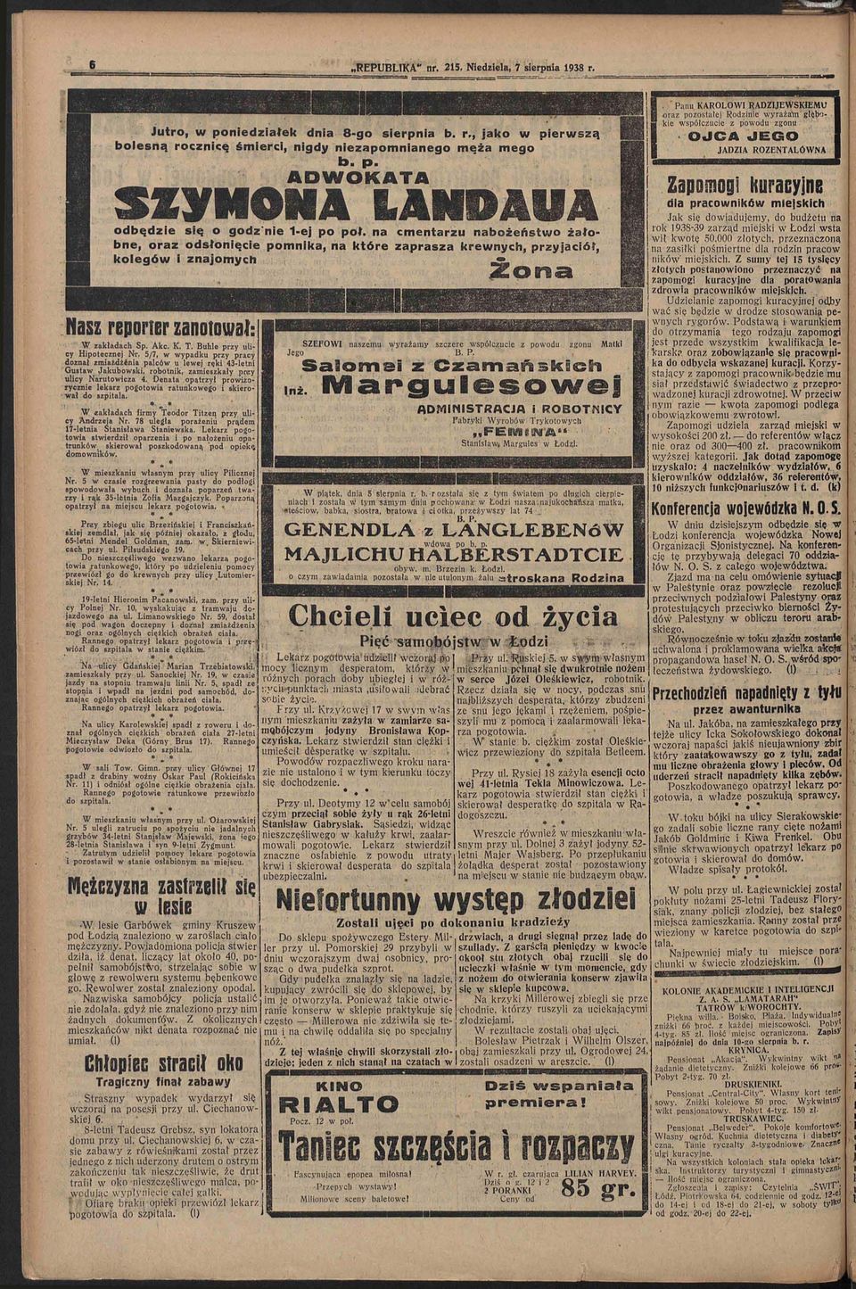 Buhle przy ulicy Hipotecznej Nr. 5/7, w wypadku przy pracy doznał zmiażdżenia palców u lewej ręki 43-letni Gustaw Jakubowski, robotnik, zamieszkały prey ulicy Narutowicza 4.