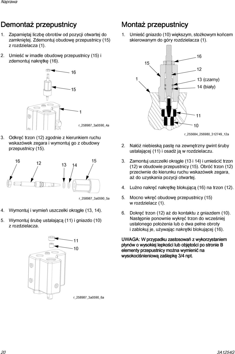 5 6 3 (czarny) 4 (biały) 3. Odkręć trzon () zgodnie z kierunkiem ruchu wskazówek zegara i wymontuj go z obudowy przepustnicy (5). r_58987_3a0590_4a 6 5 3 4.