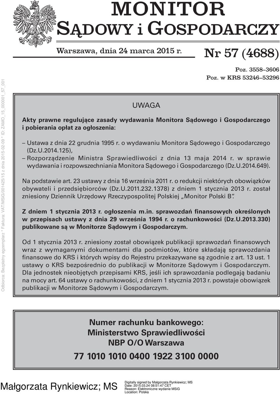 o wydawaniu Monitora Sądowego i Gospodarczego (Dz.U.2014.125), Rozporządzenie Ministra Sprawiedliwości z dnia 13 maja 2014 r.