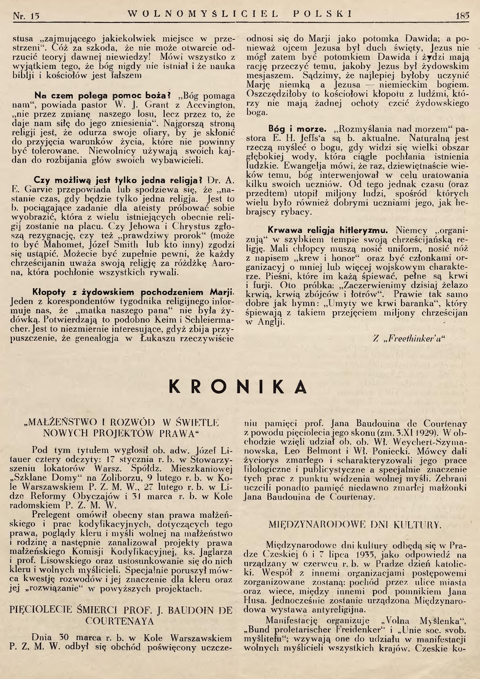 G rant z Accvington, nie przez zm ianę naszego losu, lecz przez to, że daje nam siłę do jego zniesienia11.