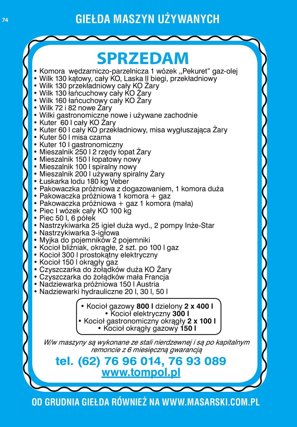 Kuter 50 l misa czarna Kuter 10 l gastronomiczny Mieszalnik 250 l 2 rzędy łopat Żary Mieszalnik 150 l łopatowy nowy Mieszalnik 100 l spiralny nowy Mieszalnik 200 l używany spiralny Żary Łuskarka lodu