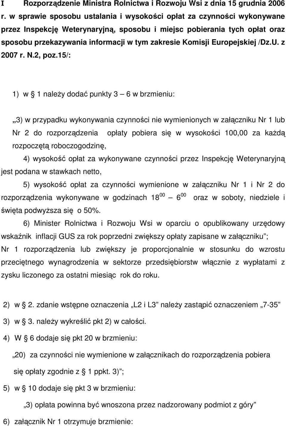 Komisji Europejskiej /Dz.U. z 2007 r. N.2, poz.