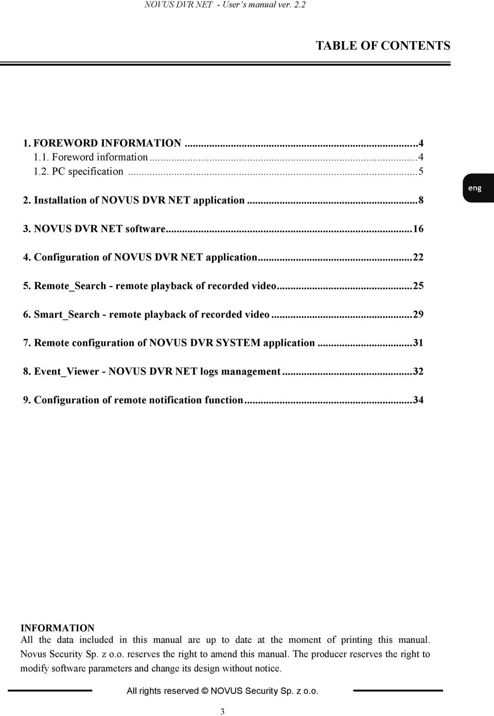 Remote configuration of OVUS DVR SYSTEM application... 31 8. Event_Viewer - OVUS DVR ET logs management... 32 9. Configuration of remote notification function.