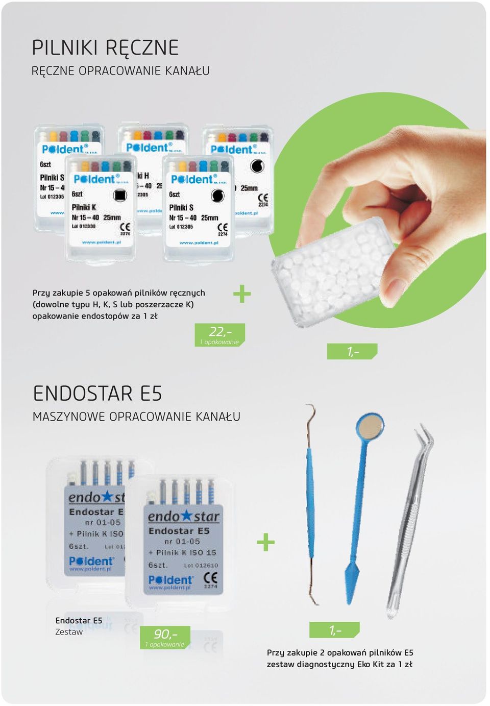 22,- 1 opakowanie + ENDOSTAR E5 MASZYNOWE OPRACOWANIE KANAŁU + Endostar E5 Zestaw