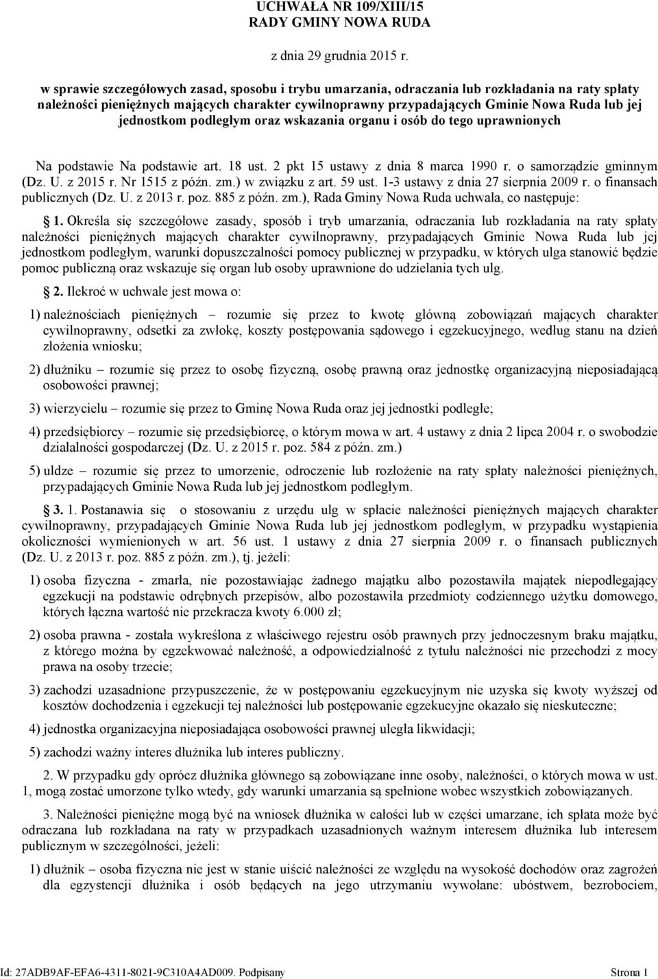 jednostkom podległym oraz wskazania organu i osób do tego uprawnionych Na podstawie Na podstawie art. 18 ust. 2 pkt 15 ustawy z dnia 8 marca 1990 r. o samorządzie gminnym (Dz. U. z 2015 r.