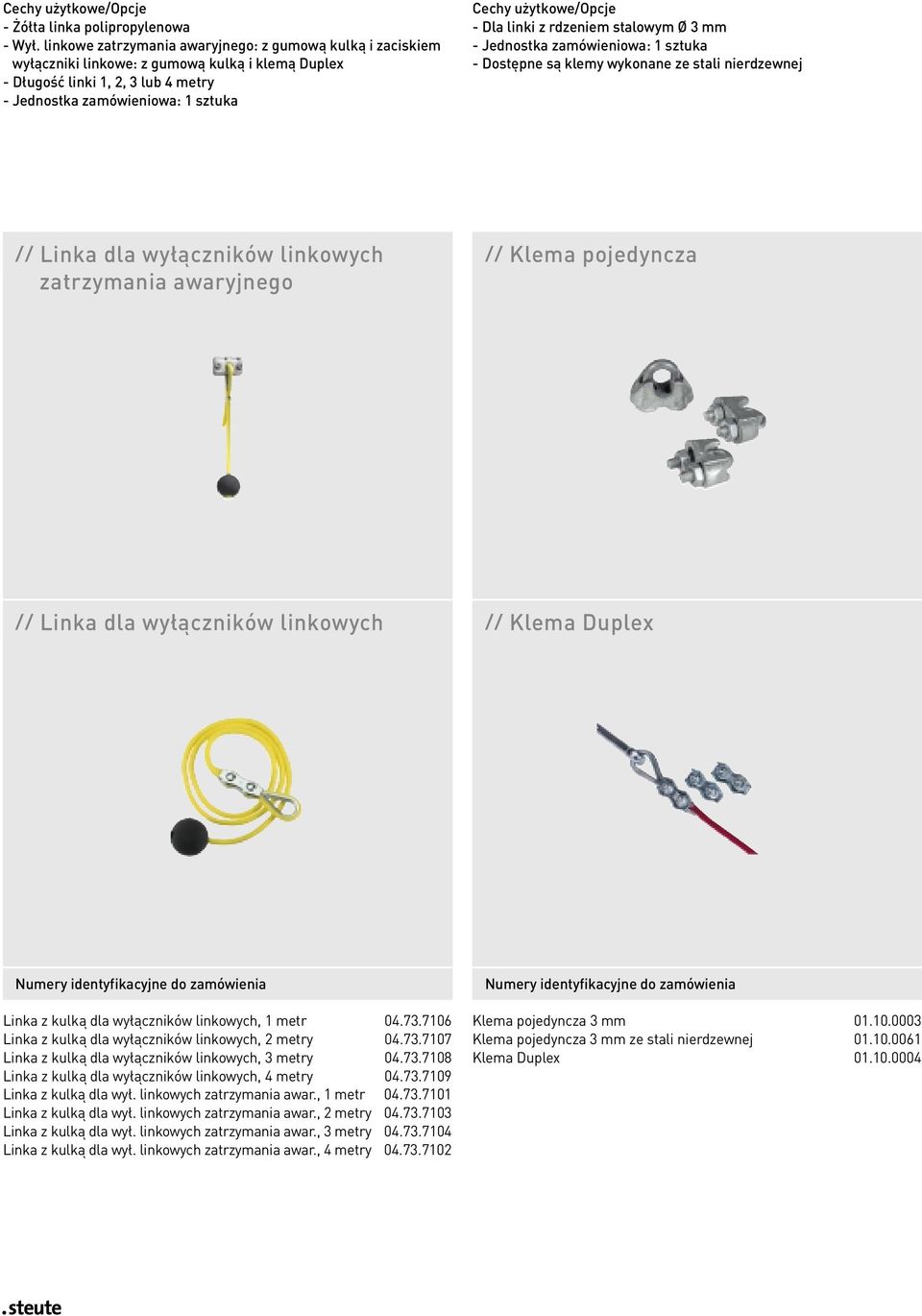 klemy wykonane ze stali nierdzewnej // Linka dla wyłączników linkowych zatrzymania awaryjnego // Klema pojedyncza // Linka dla wyłączników linkowych // Klema Duplex Linka z kulką dla wyłączników