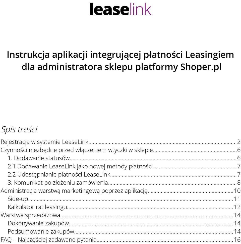 2 Udostępnianie płatności LeaseLink...7 3. Komunikat po złożeniu zamówienia...8 Administracja warstwą marketingową poprzez aplikację...10 Side-up.