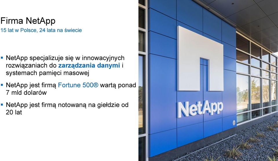 danymi i systemach pamięci masowej NetApp jest firmą Fortune 500