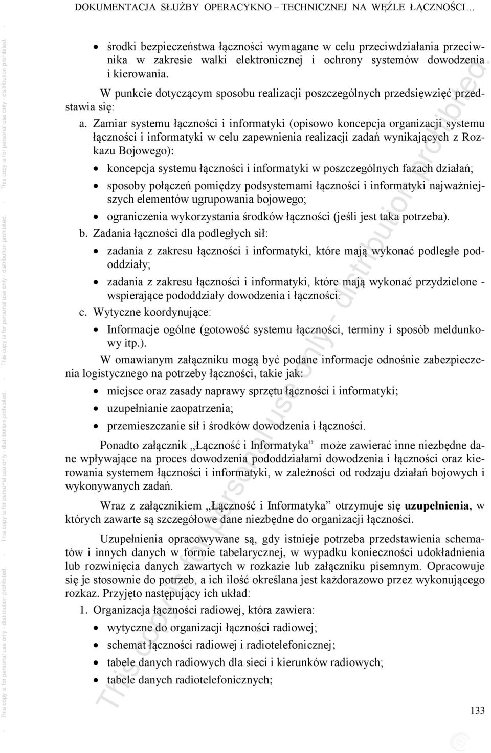 Zamiar systemu łączności i informatyki (opisowo koncepcja organizacji systemu łączności i informatyki w celu zapewnienia realizacji zadań wynikających z Rozkazu Bojowego): koncepcja systemu łączności