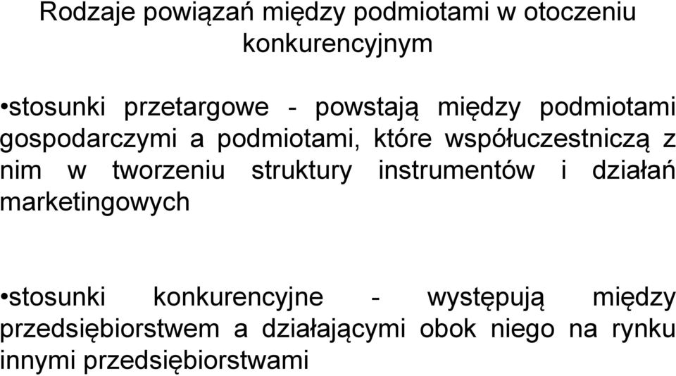 tworzeniu struktury instrumentów i działań marketingowych stosunki konkurencyjne -