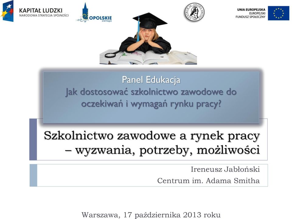 Szkolnictwo zawodowe a rynek pracy wyzwania, potrzeby,