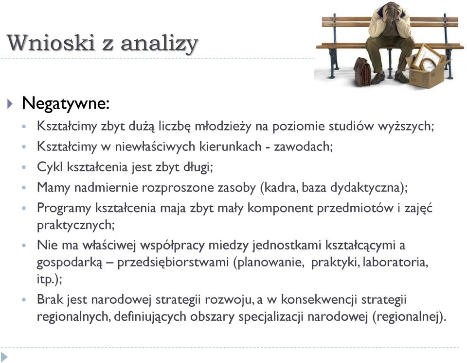 przedmiotów i zajęć praktycznych; Nie ma właściwej współpracy miedzy jednostkami kształcącymi a gospodarką przedsiębiorstwami (planowanie, praktyki,