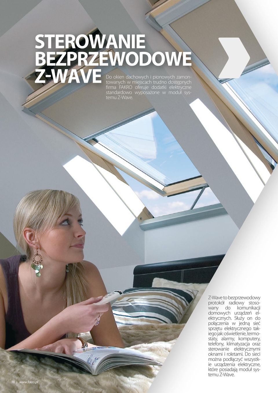 pl Z-Wave to bezprzewodowy protokół radiowy stosowany do komunikacji domowych urządzeń elektrycznych.