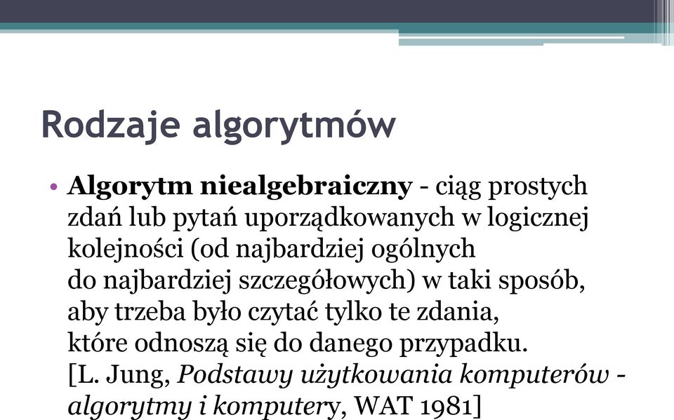 szczegółowych) w taki sposób, aby trzeba było czytać tylko te zdania, które odnoszą