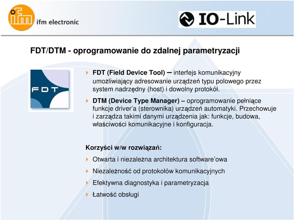 DTM (Device Type Manager) oprogramowanie pełnice funkcje driver a (sterownika) urzdze automatyki.