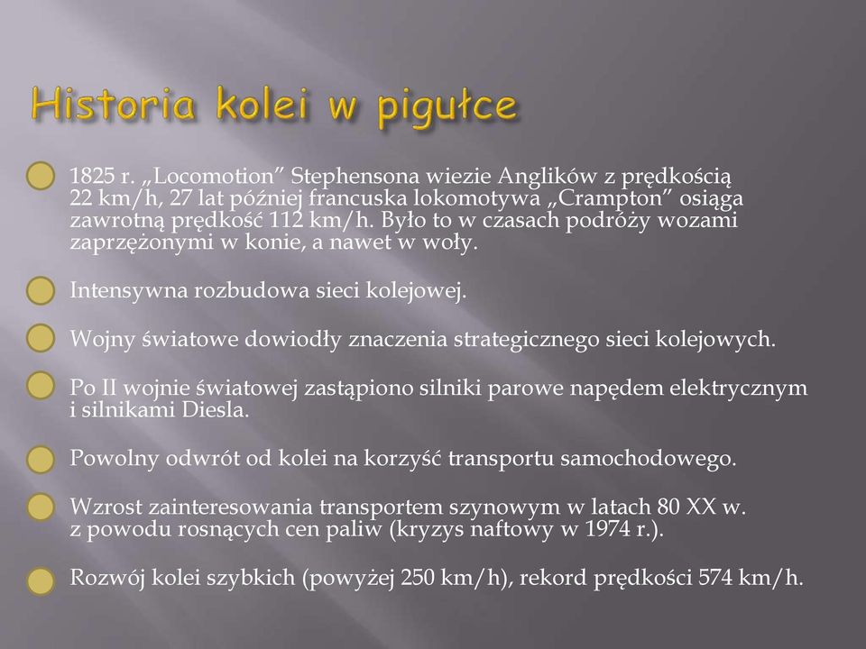 Wojny światowe dowiodły znaczenia strategicznego sieci kolejowych. Po II wojnie światowej zastąpiono silniki parowe napędem elektrycznym i silnikami Diesla.