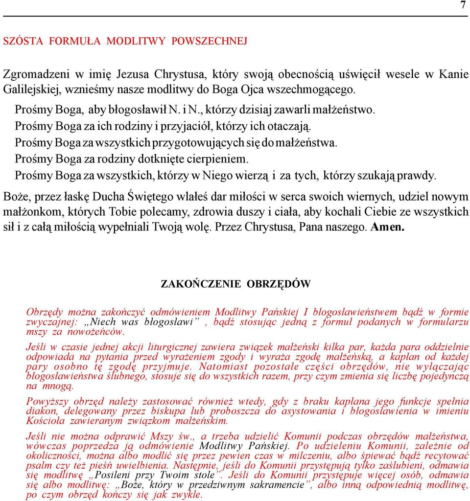 Prośmy Boga za rodziny dotknięte cierpieniem. Prośmy Boga za wszystkich, którzy w Niego wierzą i za tych, którzy szukają prawdy.