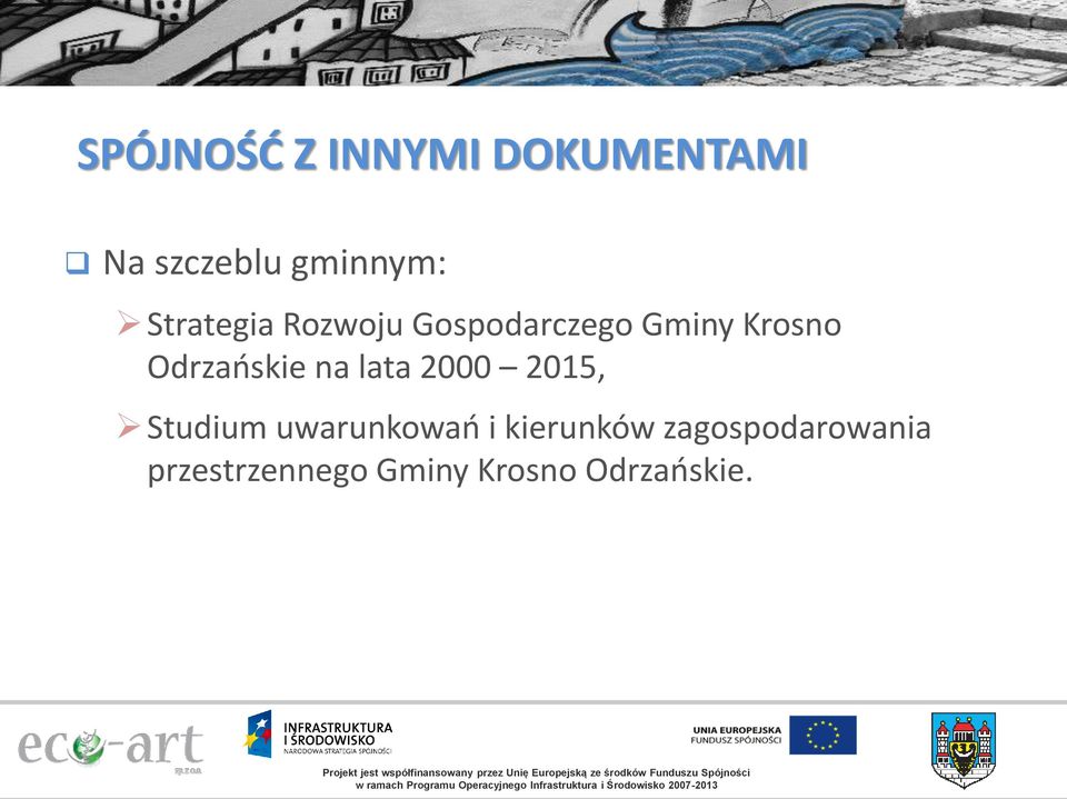 Odrzańskie na lata 2000 2015, Studium uwarunkowań i