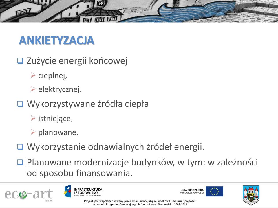 Wykorzystywane źródła ciepła istniejące, planowane.