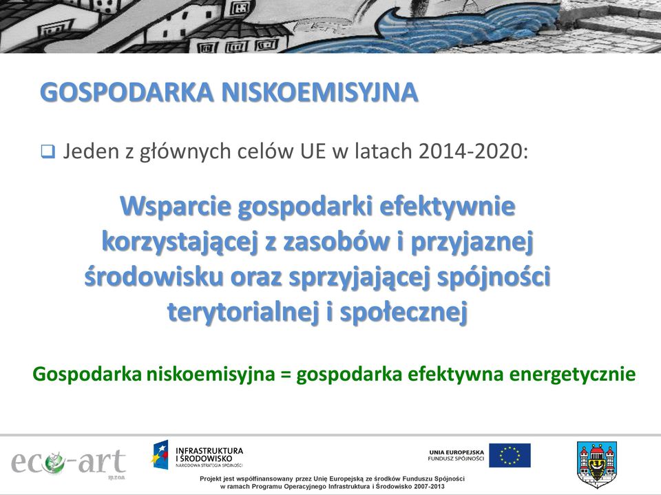 i przyjaznej środowisku oraz sprzyjającej spójności terytorialnej