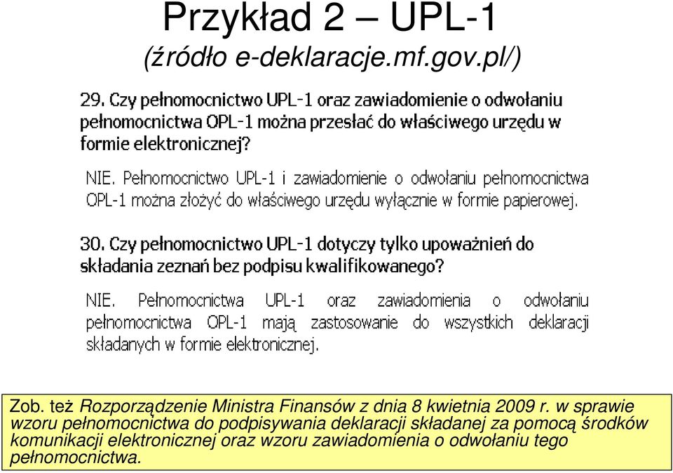 w sprawie wzoru pełnomocnictwa do podpisywania deklaracji składanej za