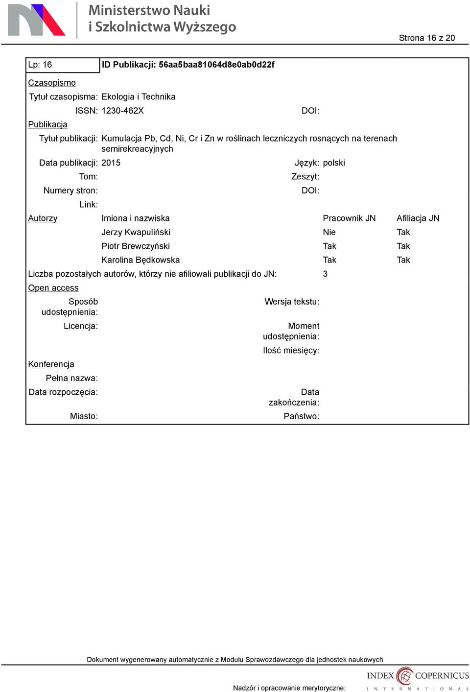 semirekreacyjnych publikacji: 2015 Tom: Numery stron: Link: Zeszyt: Jerzy Kwapuliński Nie Tak Piotr