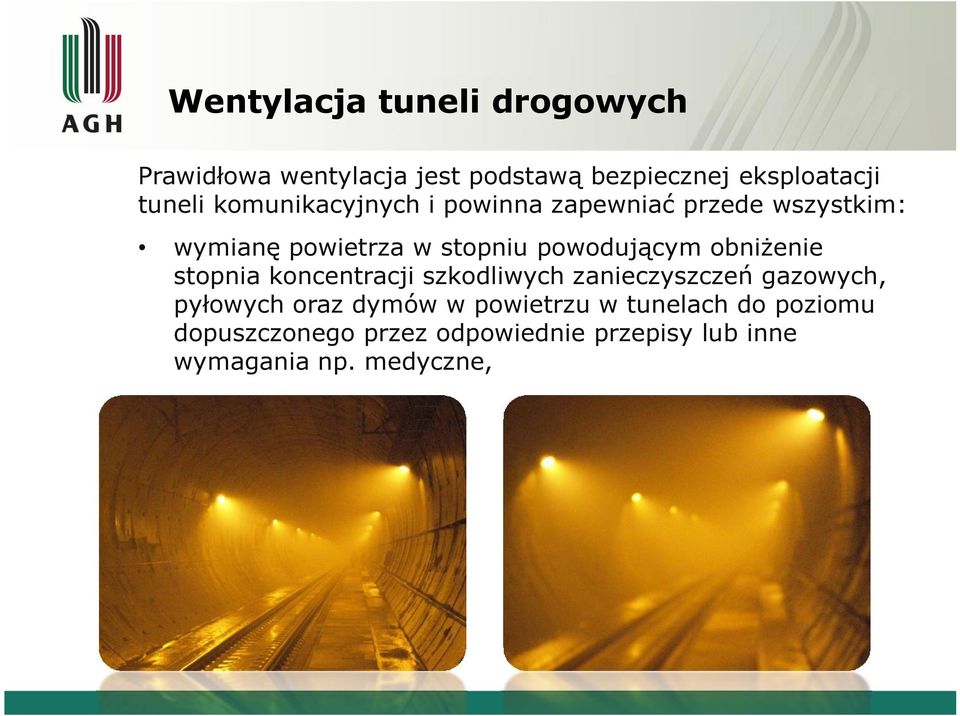 obniżenie stopnia koncentracji szkodliwych zanieczyszczeń gazowych, pyłowych oraz dymów w