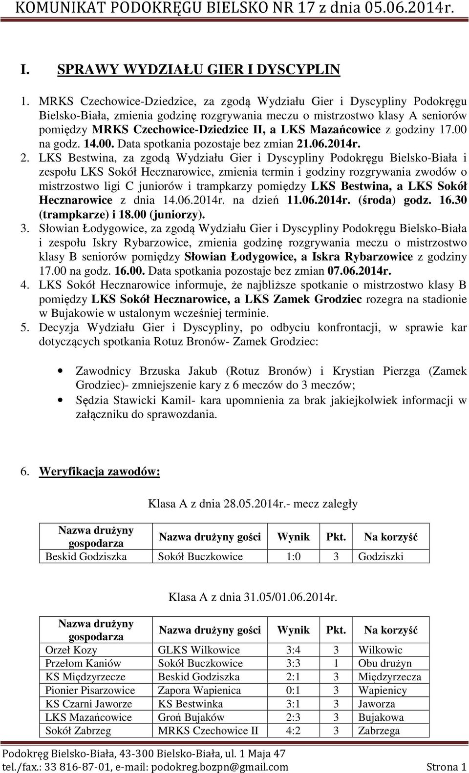 Mazańcowice z godziny 17.00 na godz. 14.00. Data spotkania pozostaje bez zmian 21