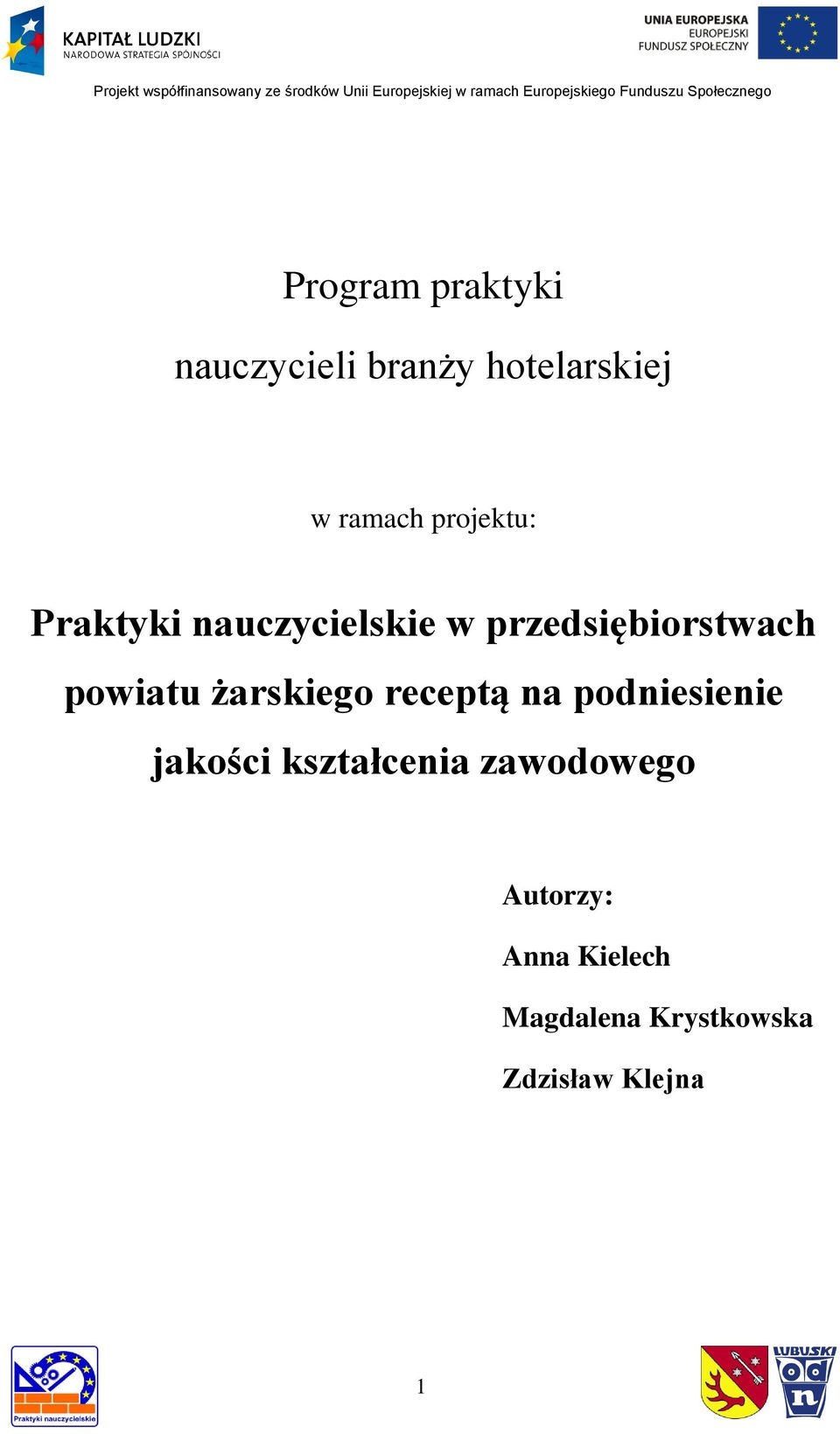 powiatu żarskiego receptą na podniesienie jakości kształcenia