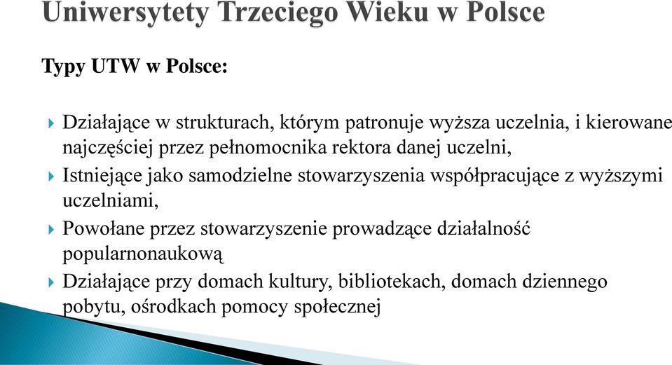 współpracujące z wyższymi uczelniami, Powołane przez stowarzyszenie prowadzące działalność