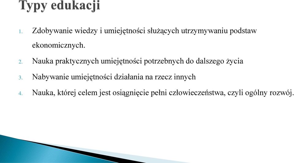 Nauka praktycznych umiejętności potrzebnych do dalszego życia 3.