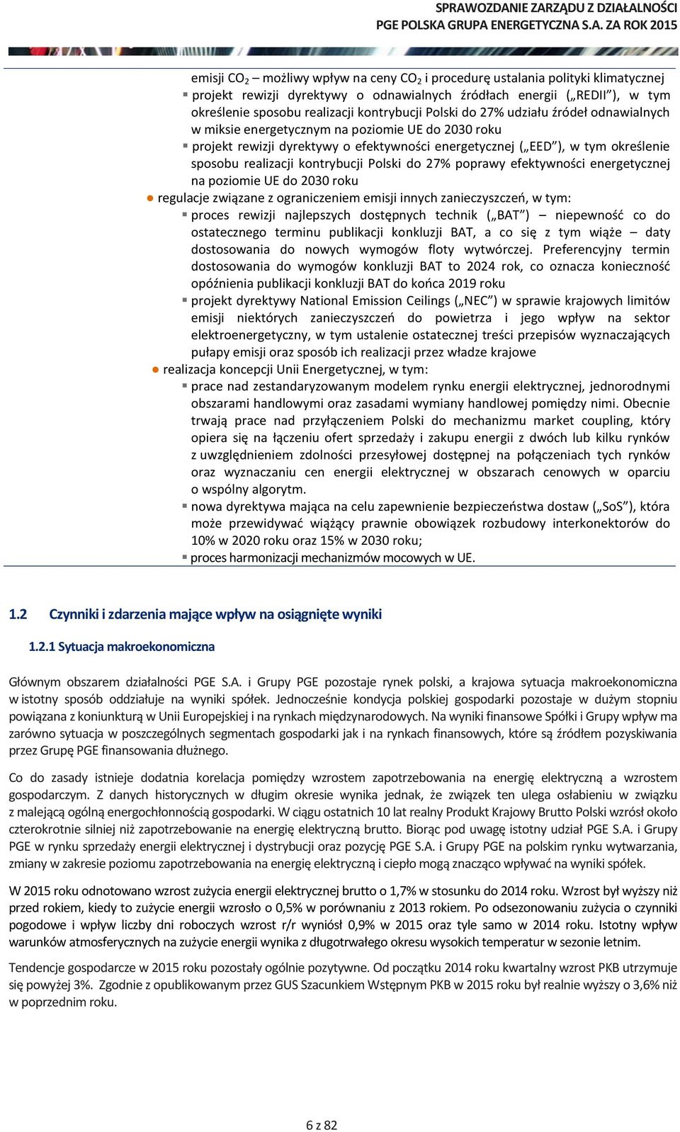 kontrybucji Polski do 27% poprawy efektywności energetycznej na poziomie UE do 2030 roku regulacje związane z ograniczeniem emisji innych zanieczyszczeń, w tym: proces rewizji najlepszych dostępnych