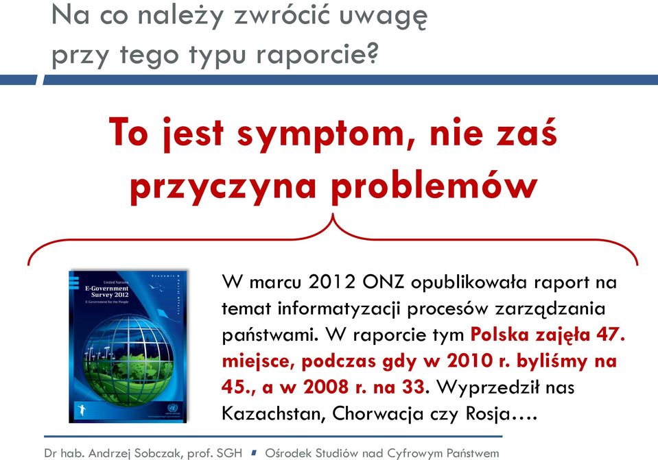 na temat informatyzacji procesów zarządzania państwami.