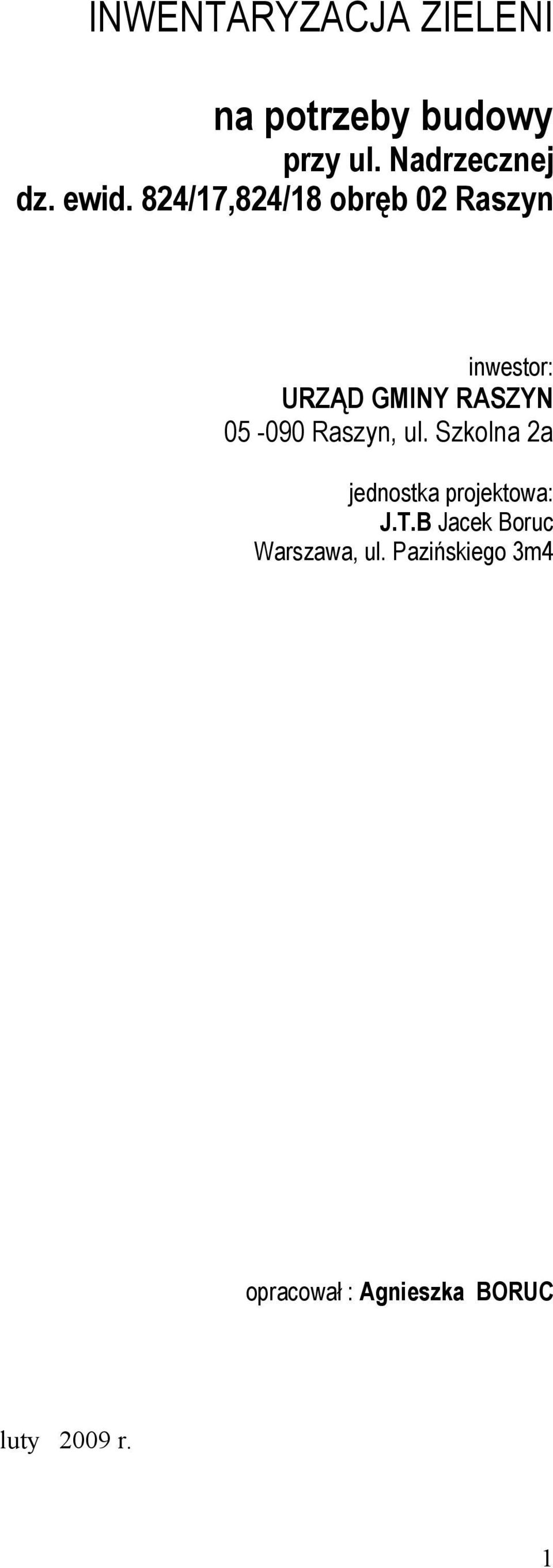 05-090 Raszyn, ul. Szkolna 2a jednostka projektowa: J.T.